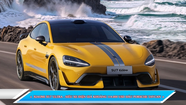 XIAOMI SU7 ULTRA - SIÊU XE ĐIỆN GIÁ KHOẢNG 114.000 USD ĐẤU PORSCHE TAYCAN