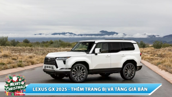 LEXUS GX 2025 - THÊM TRANG BỊ VÀ TĂNG GIÁ BÁN