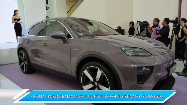 RA MẮT PORSCHE MACAN EV TẠI THÁI LAN VỚI GIÁ KHOẢNG 182.000 USD