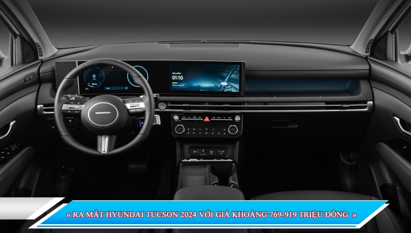 RA MẮT HYUNDAI TUCSON 2024 VỚI GIÁ KHOẢNG 769-919 TRIỆU ĐỒNG