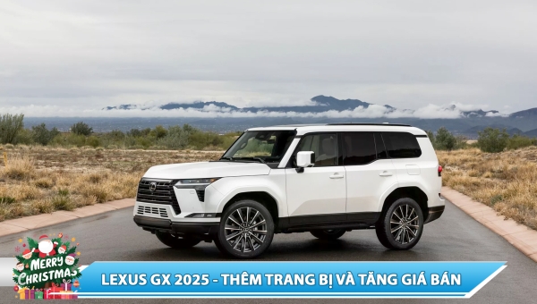 LEXUS GX 2025 - THÊM TRANG BỊ VÀ TĂNG GIÁ BÁN