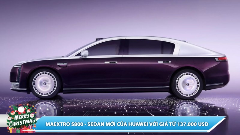 MAEXTRO S800 - SEDAN MỚI CỦA HUAWEI VỚI GIÁ TỪ 137.000 USD