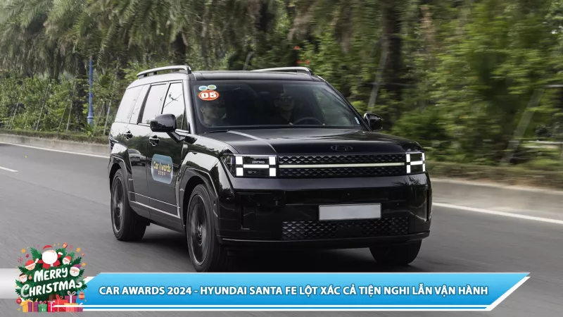 CAR AWARDS 2024 - HYUNDAI SANTA FE LỘT XÁC CẢ TIỆN NGHI LẪN VẬN HÀNH