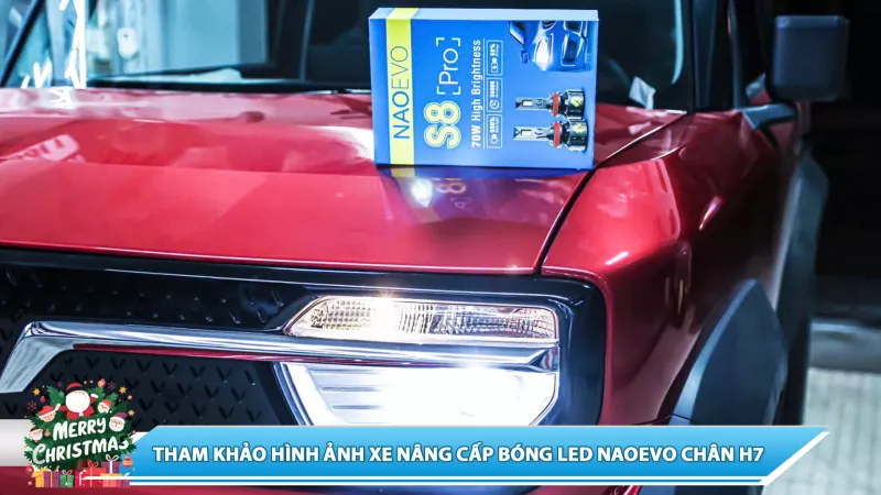 THAM KHẢO HÌNH ẢNH XE NÂNG CẤP BÓNG LED NAOEVO CHÂN H7